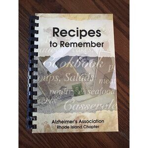 Recipes To Remember  Alzheimer’s Association Rhode‎ Island Chapter 2007